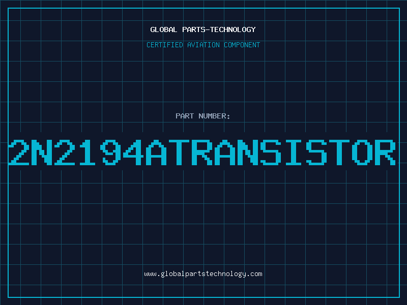 Aviation Part 2N2194ATRANSISTOR
