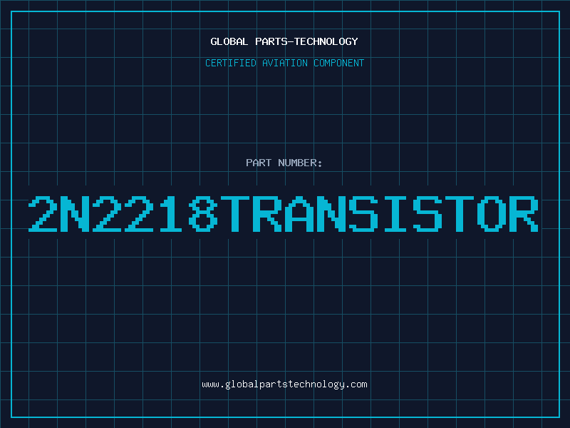 Aviation Part 2N2218TRANSISTOR