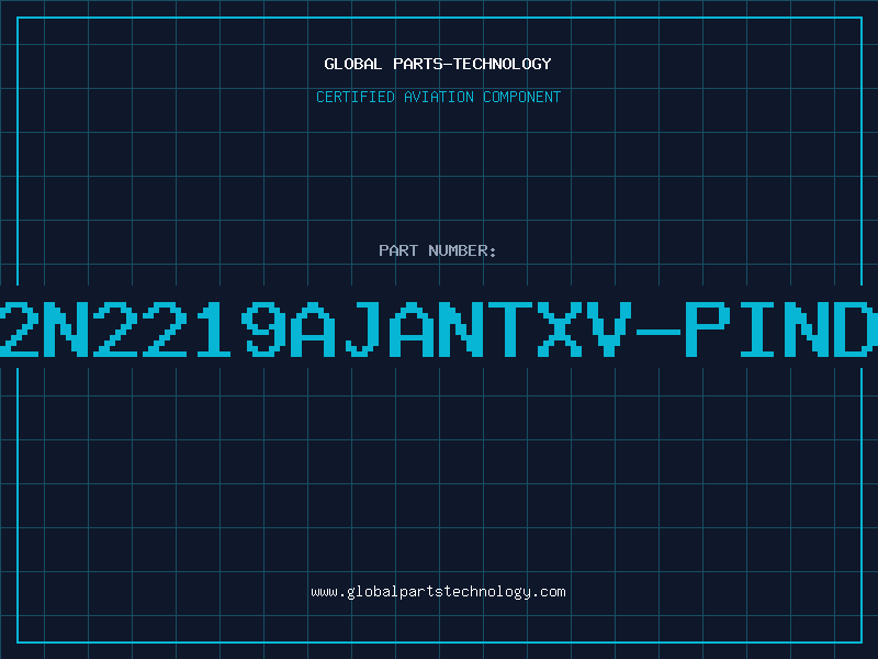 Aviation Part 2N2219AJANTXV-PIND