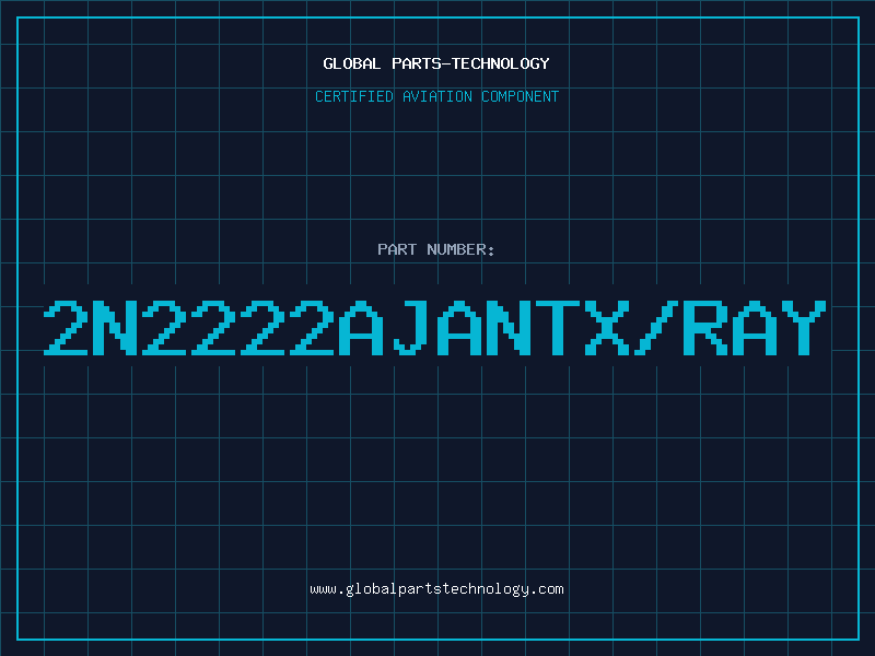 Aviation Part 2N2222AJANTX/RAY