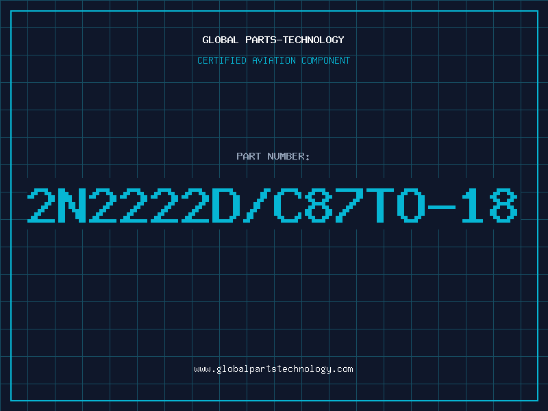Aviation Part 2N2222D/C87TO-18