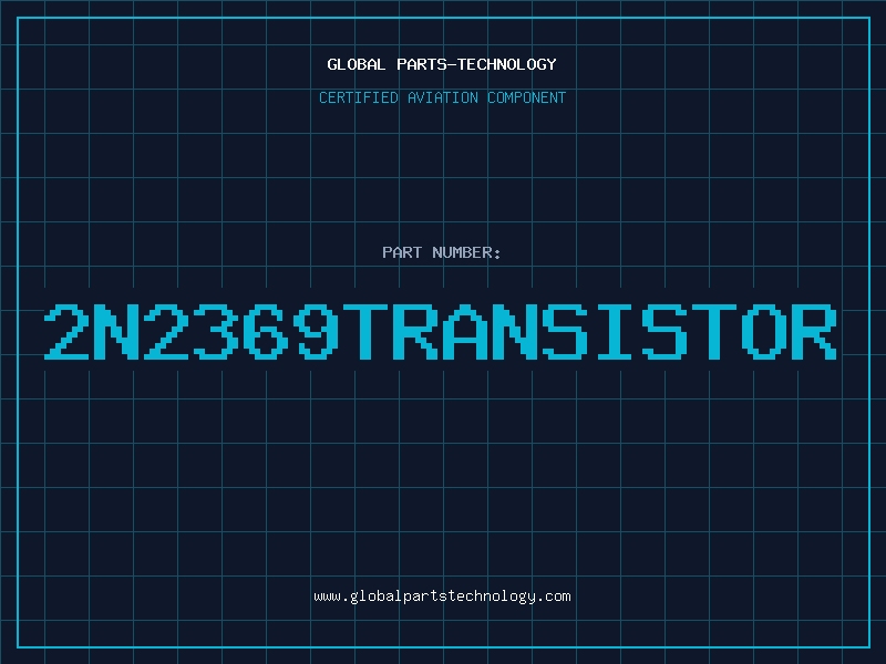 Aviation Part 2N2369TRANSISTOR