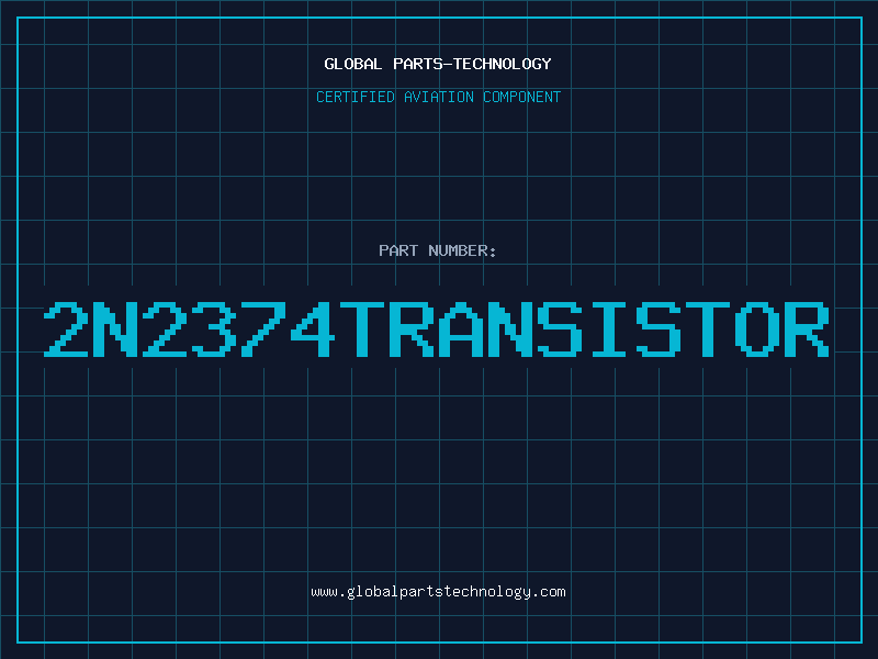 Aviation Part 2N2374TRANSISTOR