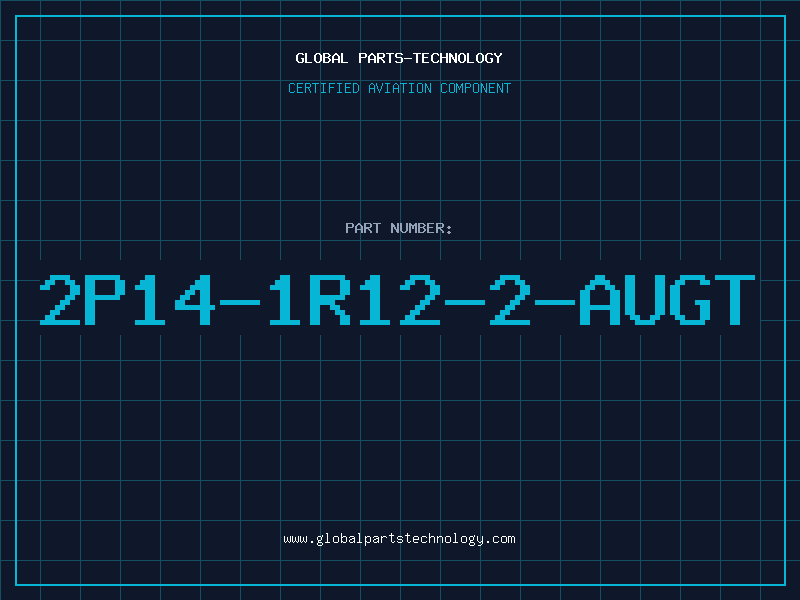 Aviation Part 2P14-1R12-2-AUGT