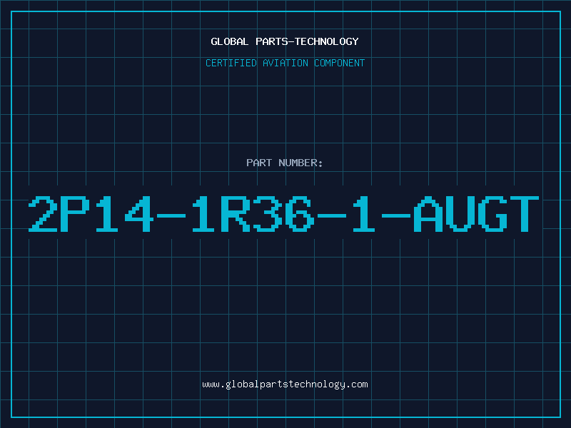Aviation Part 2P14-1R36-1-AUGT