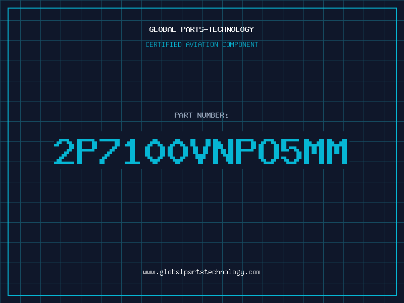 Aviation Part 2P7100VNPO5MM