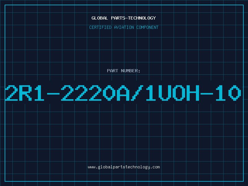 Aviation Part 2R1-2220A/1UOH-10