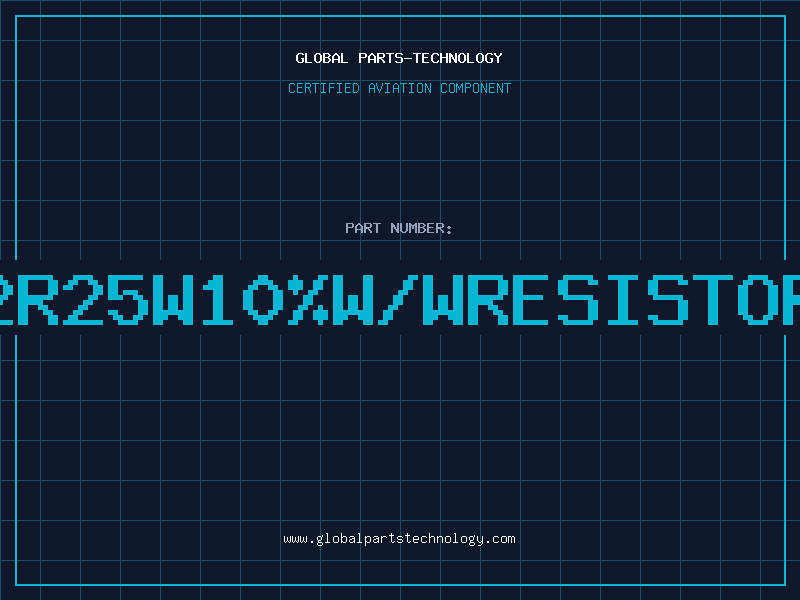 Aviation Part 2R25W10%W/WRESISTOR