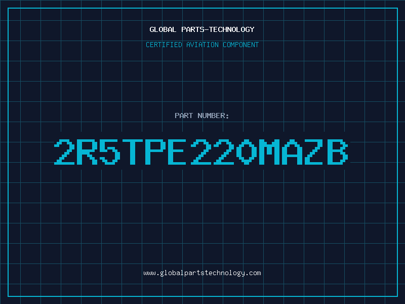 Aviation Part 2R5TPE220MAZB