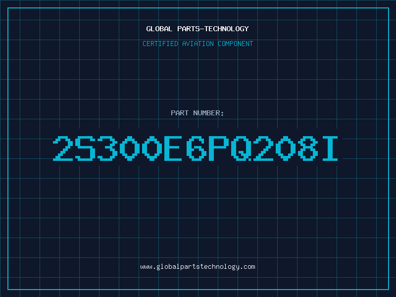 Aviation Part 2S300E6PQ208I
