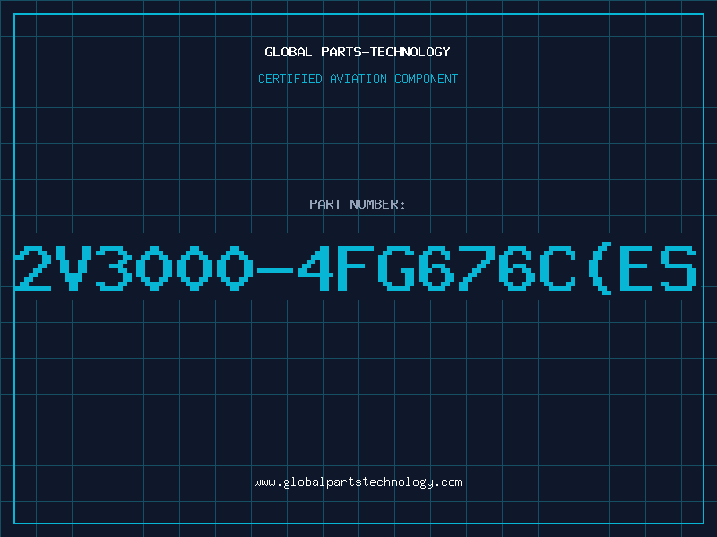 Aviation Part 2V3000-4FG676C(ES