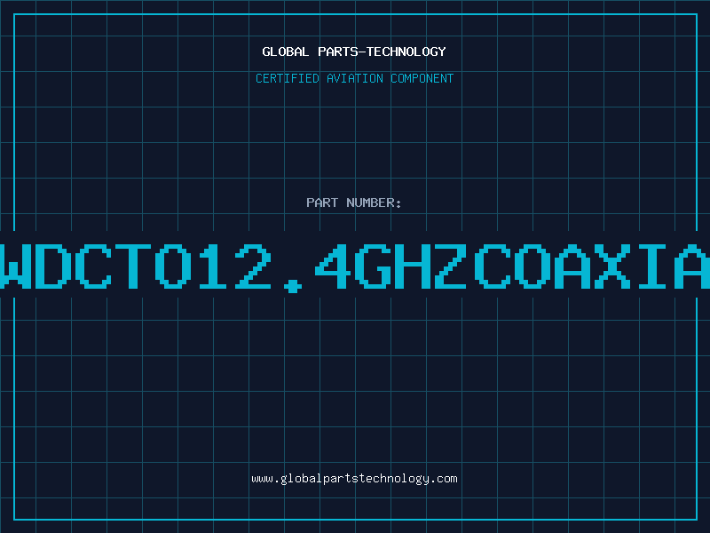 Aviation Part 2WDCTO12.4GHZCOAXIAL