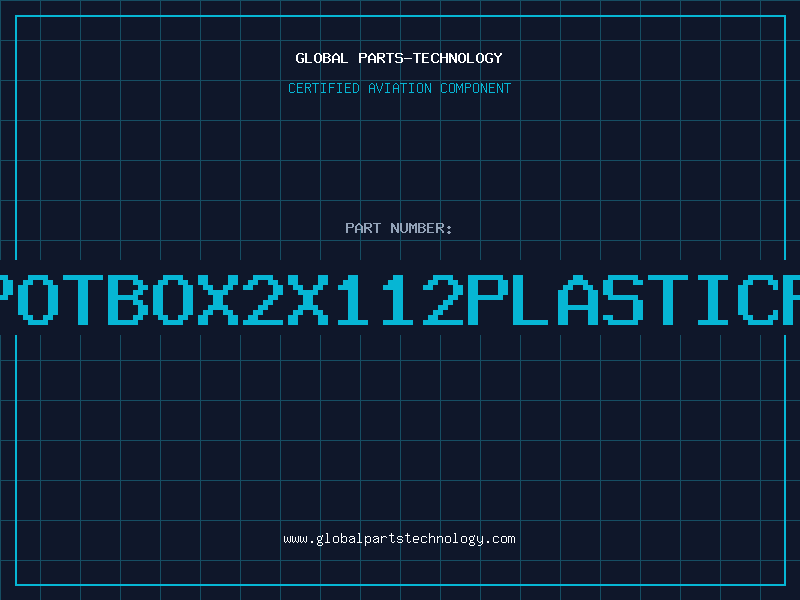 Aviation Part 2X112POTBOX2x112PlasticPotBox