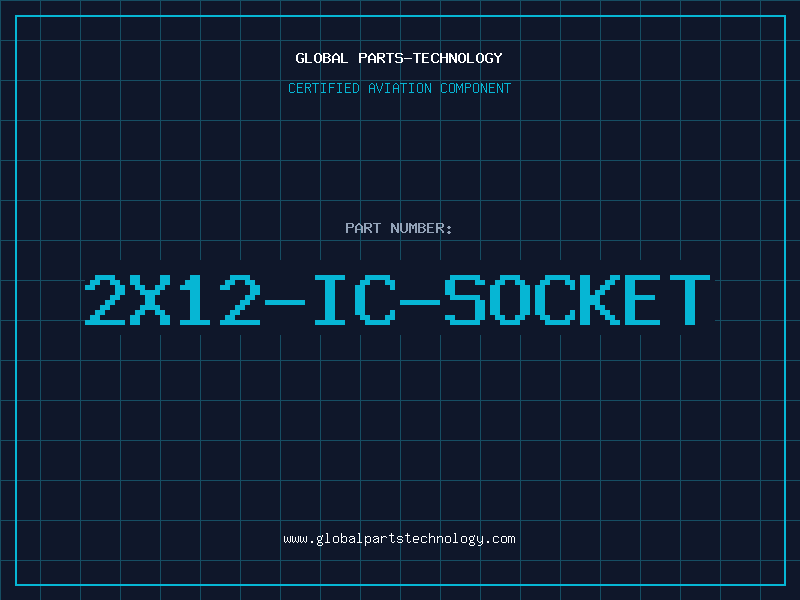 Aviation Part 2X12-IC-SOCKET