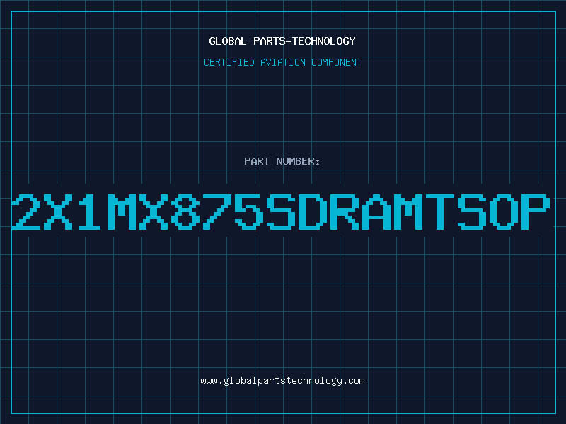 Aviation Part 2X1MX875SDRAMTSOP