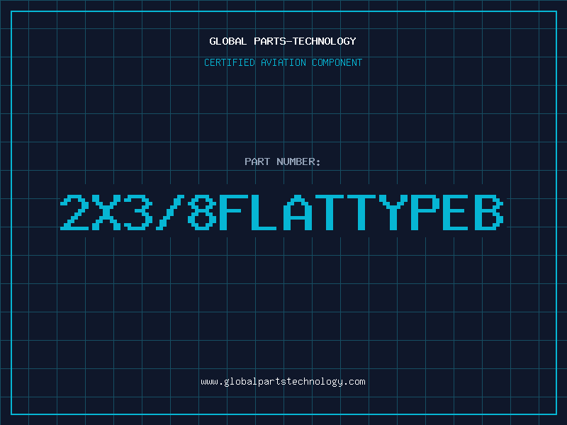 Aviation Part 2X3/8FLATTYPEB