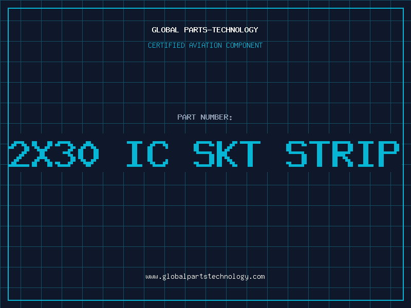 Aviation Part 2X30 IC SKT STRIP