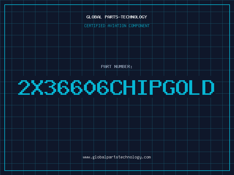 Aviation Part 2X36606CHIPGOLD