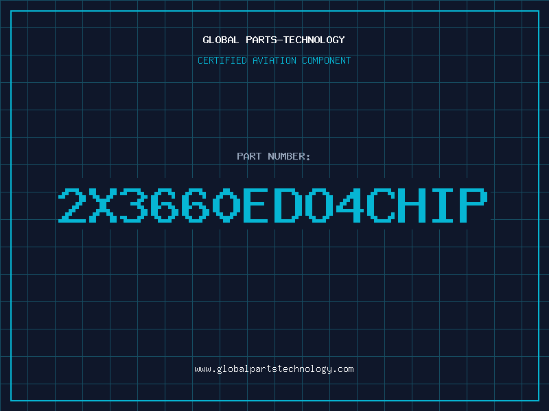 Aviation Part 2X3660EDO4CHIP