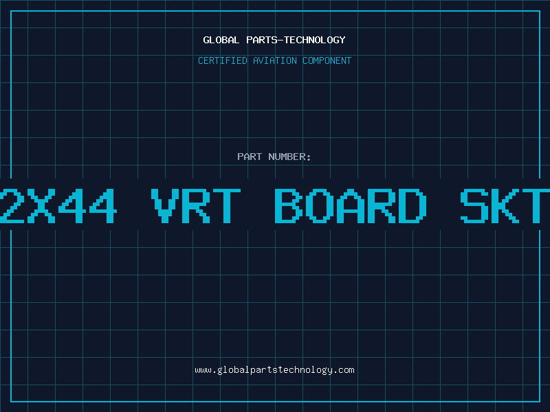 Aviation Part 2X44 VRT BOARD SKT