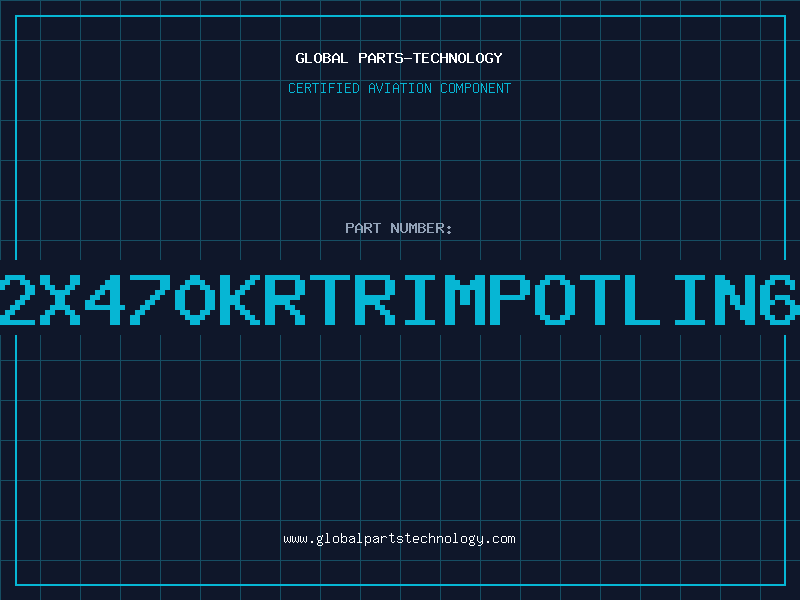 Aviation Part 2X470KRTRIMPOTLIN6