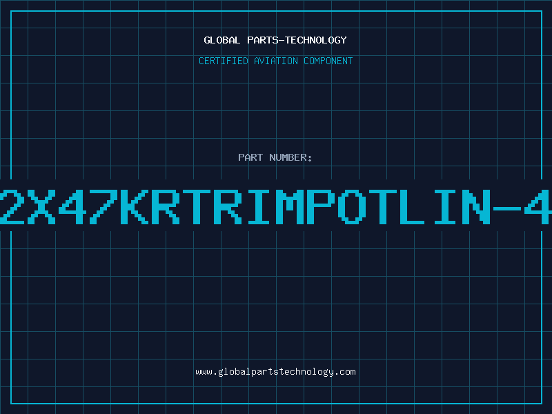 Aviation Part 2X47KRTRIMPOTLIN-4