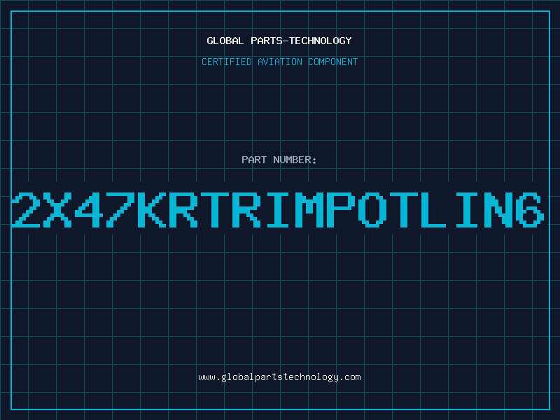 Aviation Part 2X47KRTRIMPOTLIN6
