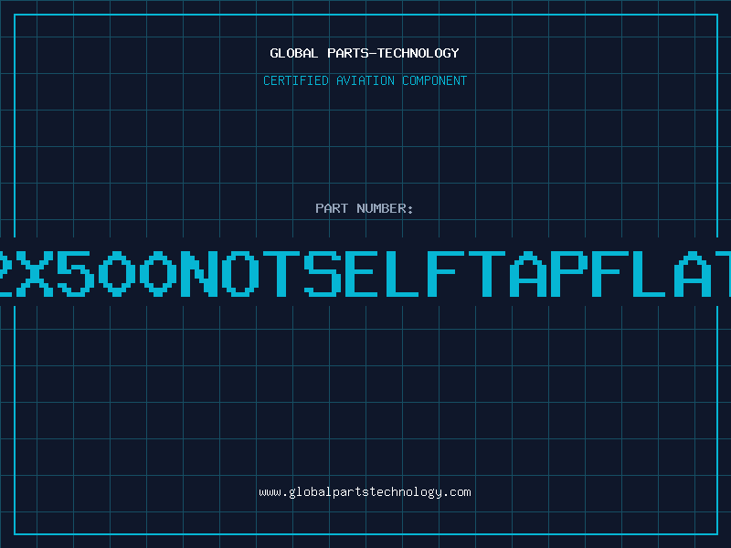 Aviation Part 2X500NOTSELFTAPFLAT
