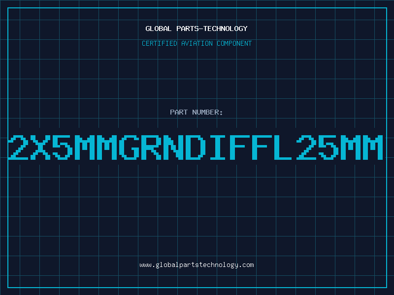 Aviation Part 2X5MMGRNDIFFL=25MM