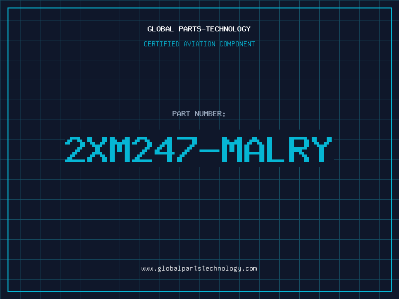 Aviation Part 2XM247-MALRY