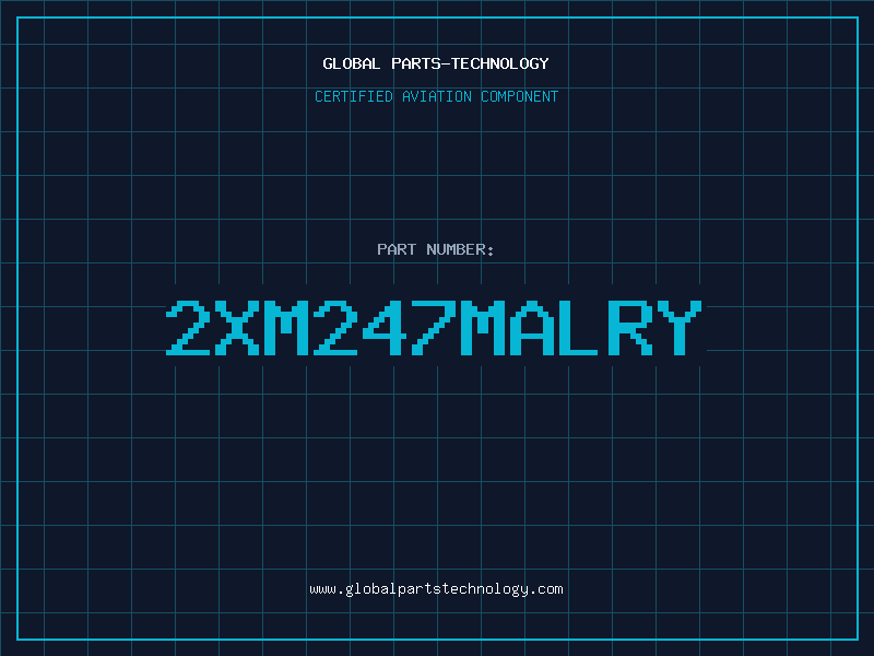 Aviation Part 2XM247MALRY