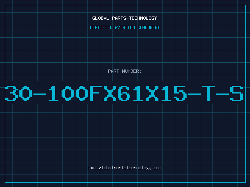 Aviation Part 30-100FX61X15-T-S