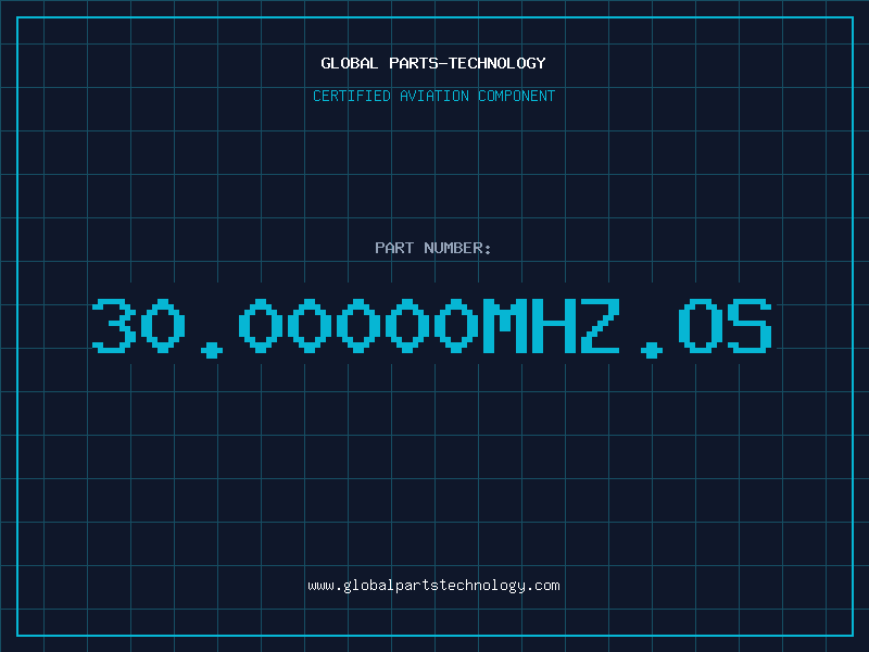 Aviation Part 30.00000MHZ.OS