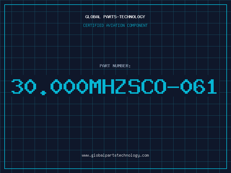 Aviation Part 30.000MHZSCO-061