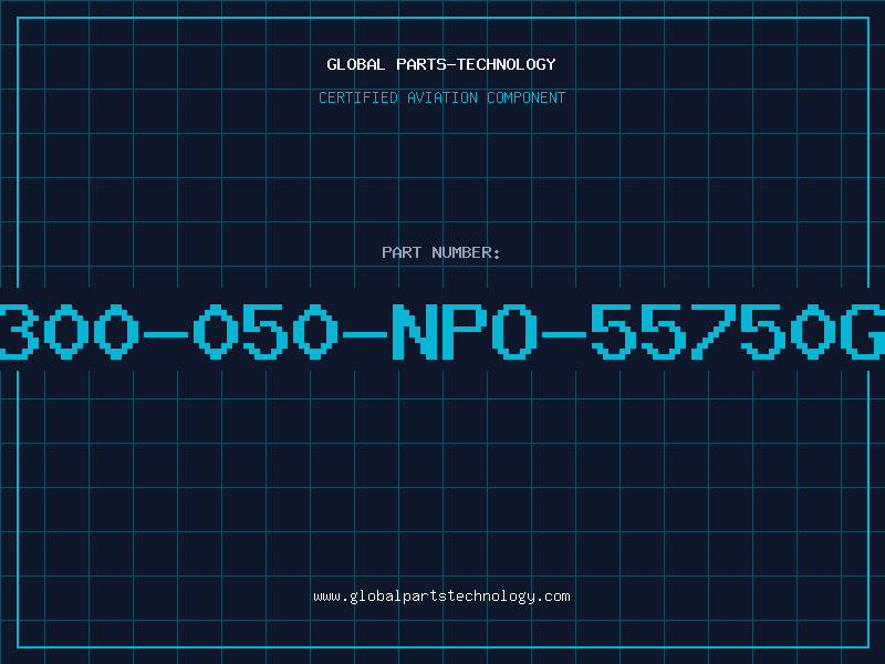 Aviation Part 300-050-NPO-55750G