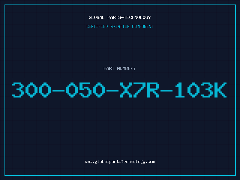 Aviation Part 300-050-X7R-103K