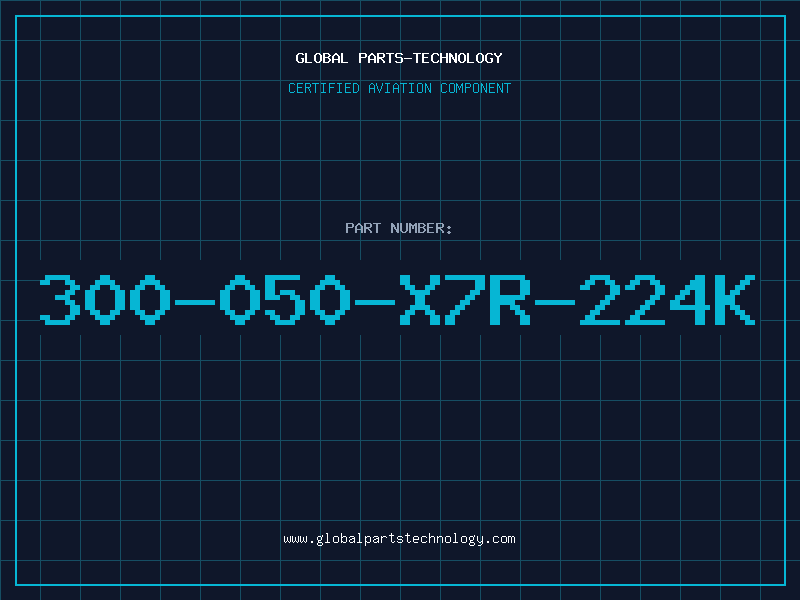 Aviation Part 300-050-X7R-224K