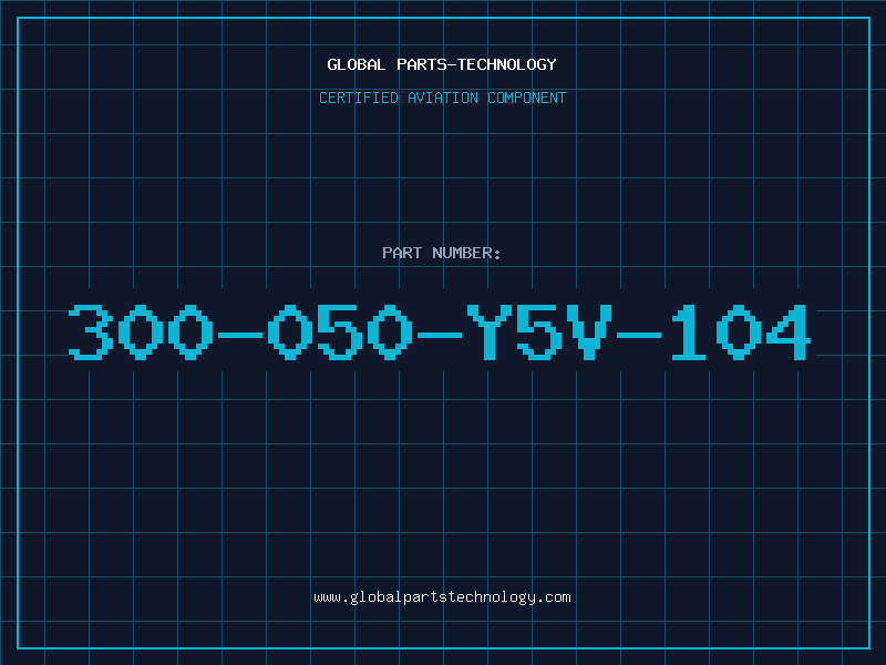 Aviation Part 300-050-Y5V-104