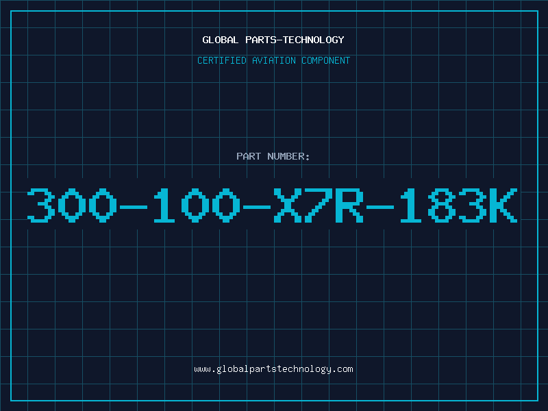 Aviation Part 300-100-X7R-183K