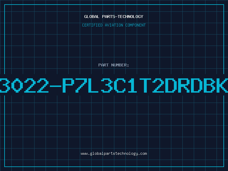 Aviation Part 3022-P7L3C1T2DRDBK