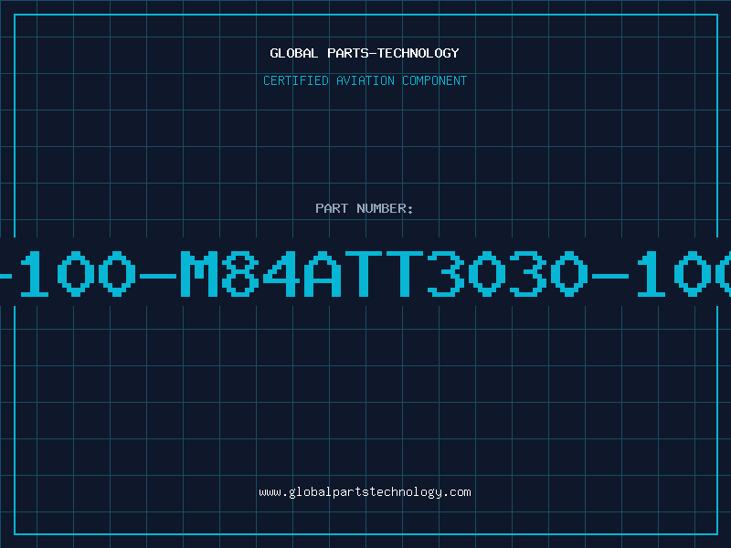 Aviation Part 3030-100-M84ATT3030-100-M84
