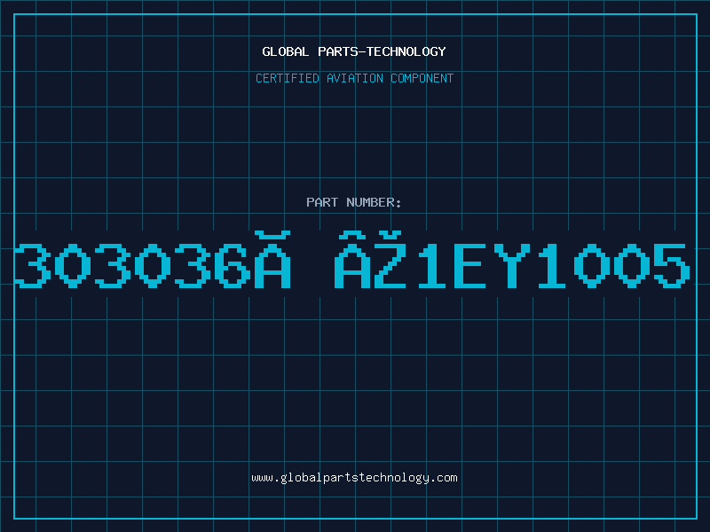 Aviation Part 303036Ð®1EY1005