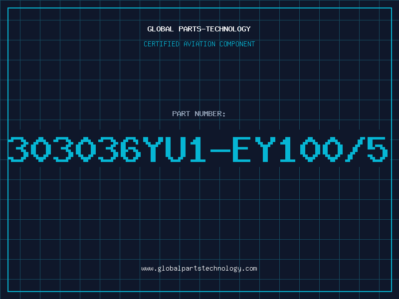 Aviation Part 303036YU1-EY100/5