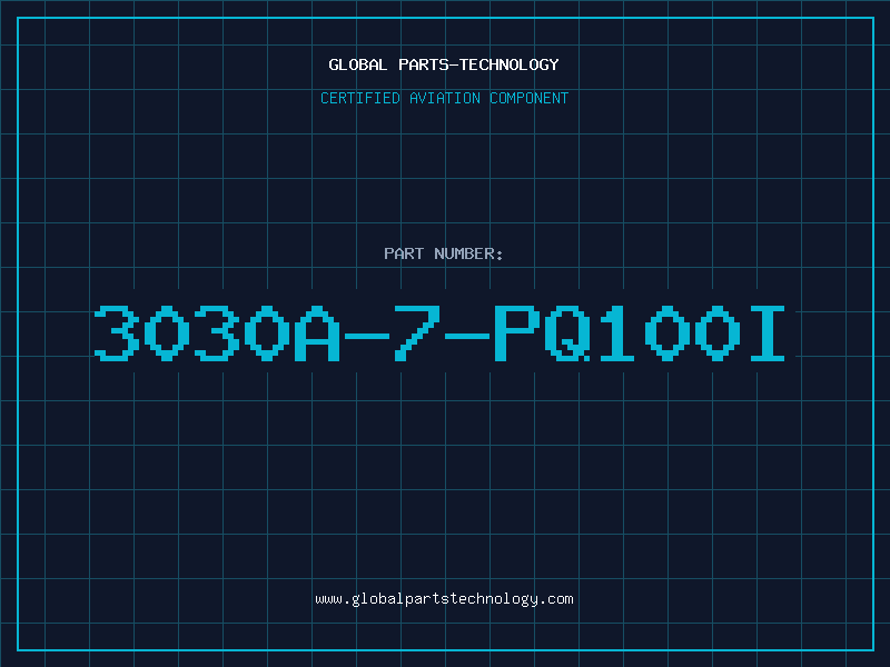 Aviation Part 3030A-7-PQ100I