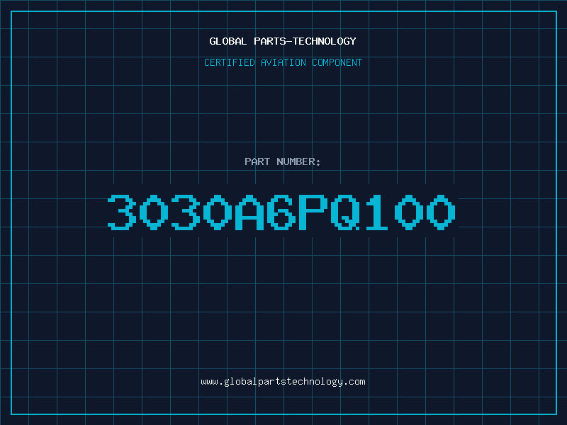 Aviation Part 3030A6PQ100