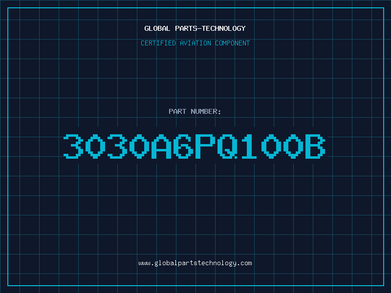 Aviation Part 3030A6PQ100B