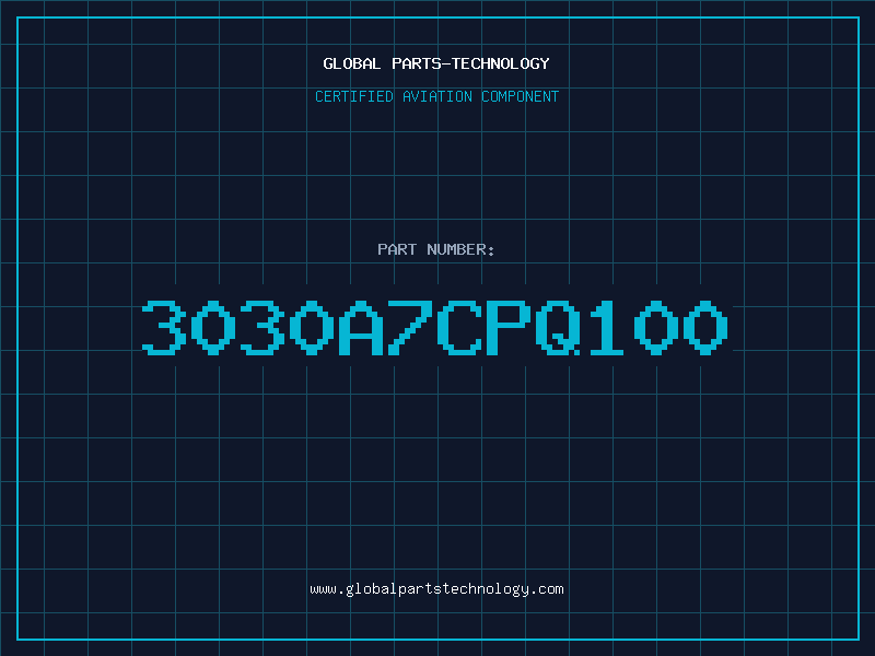 Aviation Part 3030A7CPQ100