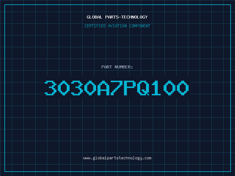 Aviation Part 3030A7PQ100