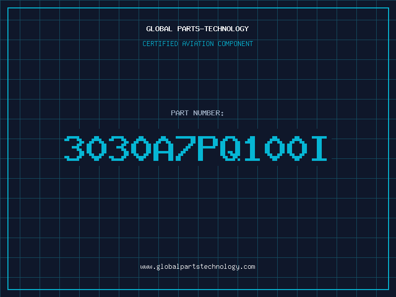 Aviation Part 3030A7PQ100I