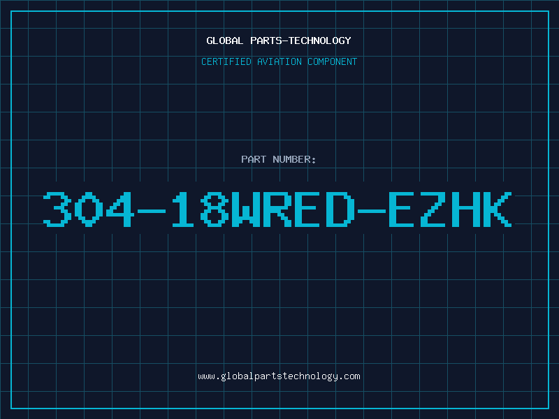 Aviation Part 304-18WRED-EZHK